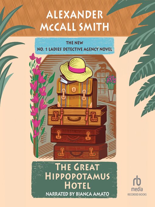 Title details for The Great Hippopotamus Hotel by Alexander McCall Smith - Wait list